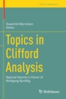 Image for Topics in Clifford Analysis