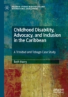 Image for Childhood Disability, Advocacy, and Inclusion in the Caribbean