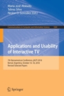 Image for Applications and Usability of Interactive TV : 7th Iberoamerican Conference, jAUTI 2018, Bernal, Argentina, October 16–18, 2018, Revised Selected Papers