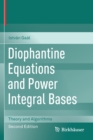 Image for Diophantine Equations and Power Integral Bases : Theory and Algorithms