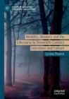 Image for Mobility, Memory and the Lifecourse in Twentieth-Century Literature and Culture