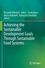 Image for Achieving the Sustainable Development Goals Through Sustainable Food Systems
