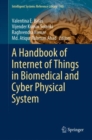 Image for A Handbook of Internet of Things in Biomedical and Cyber Physical System