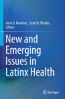 Image for New and Emerging Issues in Latinx Health