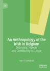 Image for An Anthropology of the Irish in Belgium