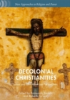 Image for Decolonial Christianities: Latinx and Latin American perspectives