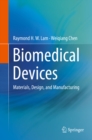 Image for Biomedical devices: materials, design, and manufacturing
