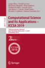 Image for Computational science and its applications -- ICCSA 2019: 19th International Conference, Saint Petersburg, Russia, July 1-4, 2019, Proceedings. : 11620