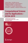 Image for Computational science and its applications -- ICCSA 2019: 19th International Conference, Saint Petersburg, Russia, July 1-4, 2019, Proceedings.