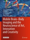 Image for Mobile Brain-body Imaging and the Neuroscience of Art, Innovation and Creativity : 10