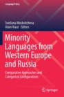 Image for Minority Languages from Western Europe and Russia : Comparative Approaches and Categorical Configurations