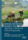 Image for Animals and Human Society in Asia: Historical, Cultural and Ethical Perspectives