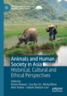Image for Animals and human society in asia  : historical, cultural and ethical perspectives