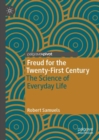 Image for Freud for the twenty-first century  : the science of everyday life