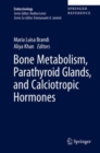 Image for Bone metabolism, parathyroid glands, and calciotropic hormones