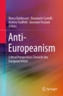 Image for Anti-europeanism: Critical Perspectives Towards the European Union
