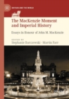 Image for The MacKenzie moment and imperial history  : essays in honour of John M. MacKenzie