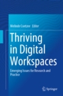 Image for Thriving in digital workspaces: emerging issues for research and practice