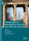Image for Interdisciplinary investigations into the Lvov-Warsaw school
