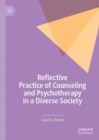 Image for Reflective practice of counseling and psychotherapy in a diverse society