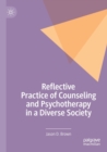 Image for Reflective practice of counseling and psychotherapy in a diverse society