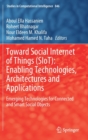 Image for Toward Social Internet of Things (SIoT): Enabling Technologies, Architectures and Applications