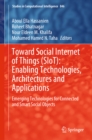Image for Toward social Internet of things (SIoT): enabling technologies, architectures and applications : emerging technologies for connected and smart social objects