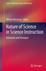 Image for Nature of Science in Science Instruction : Rationales and Strategies