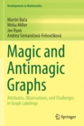 Image for Magic and Antimagic Graphs : Attributes, Observations and Challenges in Graph Labelings