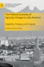 Image for The Political Economy of Agrarian Change in Latin America