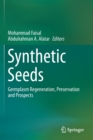Image for Synthetic Seeds : Germplasm Regeneration, Preservation and Prospects