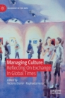 Image for Managing culture  : reflecting on exchange in global times