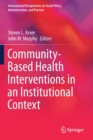 Image for Community-Based Health Interventions in an Institutional Context