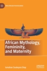 Image for African Mythology, Femininity, and Maternity