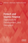 Image for FinTech and Islamic finance  : digitalization, development and disruption