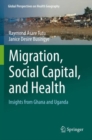 Image for Migration, Social Capital, and Health : Insights from Ghana and Uganda