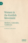 Image for Women in the Kurdish movement  : mothers, comrades, goddesses