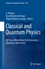 Image for Classical and Quantum Physics: 60 Years Alberto Ibort Fest : Geometry, Dynamics, and Control