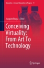 Image for Conceiving Virtuality: From Art To Technology