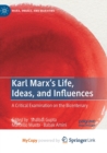 Image for Karl Marx&#39;s Life, Ideas, and Influences
