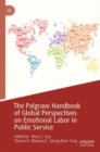 Image for The Palgrave handbook of global perspectives on emotional labor in public service
