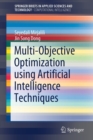 Image for Multi-Objective Optimization using Artificial Intelligence Techniques