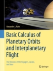Image for Basic Calculus of Planetary Orbits and Interplanetary Flight: The Missions of the Voyagers, Cassini, and Juno