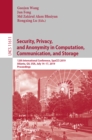 Image for Security, privacy, and anonymity in computation, communication, and storage.: 9th international conference, SpaCCS 2016, Zhangjiajie, China, November 16-18, 2016, proceedings