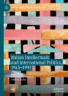 Image for Italian intellectuals and international politics, 1945-1992