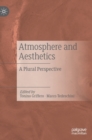 Image for Atmosphere and aesthetics  : a plural perspective
