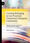 Image for Creating belonging in San Francisco Chinatown&#39;s diasporic community: morphosyntactic aspects of indexing ethnic identity