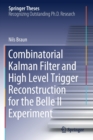 Image for Combinatorial Kalman Filter and High Level Trigger Reconstruction for the Belle II Experiment