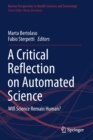 Image for A critical reflection on automated science  : will science remain human?