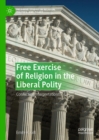 Image for Free exercise of religion in the liberal polity: conflicting interpretations